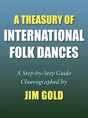 cover image of A Treasury of International Folk Dances: a Step-By-Step Guide